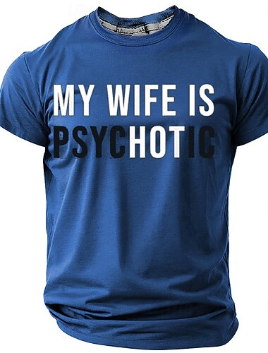  Maglietta Grafica da Uomo - Mia Moglie è Psicopatica Maglietta Divertente a Manica Corta Umorismo Relazionale