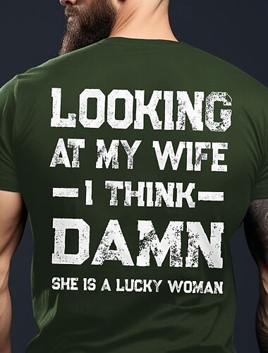  Maglietta divertente da uomo 'Guardando mia moglie penso mannaggia è una donna fortunata' citazione sarcastica di marito