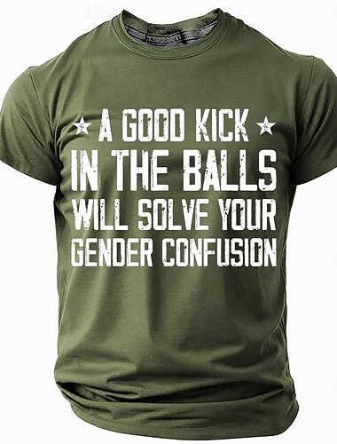 Men's Short Sleeve T-Shirt with 'A Good Kick In The Balls Will Solve Your Gender Confusion' Graphic Print, Crew Neck Casual Top