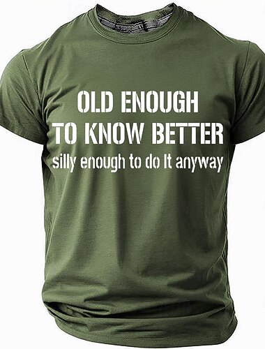  Herret-shirt Sjov "Gammel nok til at vide bedre skør nok til at gøre det alligevel" Livsstils humor Grafik Tee