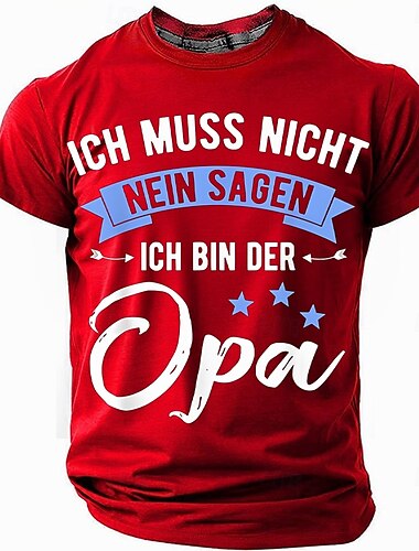  funny t-shirt with german text "ich muss nicht nein sagen ich bin der opa " german langu, black red green summer spring all seasons clothing apparel s m l xl xxl xxxl
