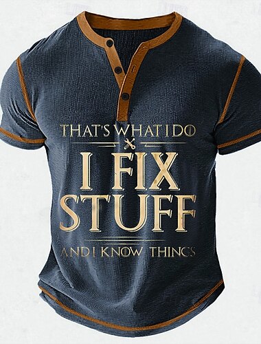  Ανδρικά Αστεία αργκό I FIX STUFF Πουκάμισο Henley Μπλουζάκι βάφλα Κοντομάνικο Καθημερινά Ρετρό / Βίντατζ Κλασσικό Υπαίθρια Αθλήματα Causal Αργίες Ανοιξη καλοκαίρι Μαύρο Μπλε Πράσινο Πράσινο Χακί Χένλι