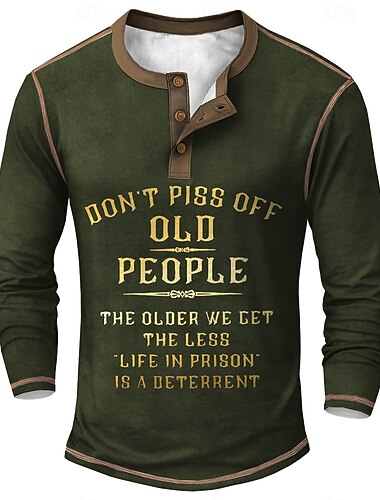  Långärmad Henley Grafisk T-shirt för män 'Pissa inte av gamla människor' rolig sarkastisk livsstil humor t-shirt