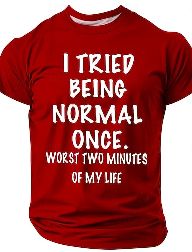  Herren Lustiges Grafik T-Shirt "Ich habe einmal versucht normal zu sein. Schlimmste zwei Minuten meines Lebens" Lifestyle Humor Kurzarm Tee