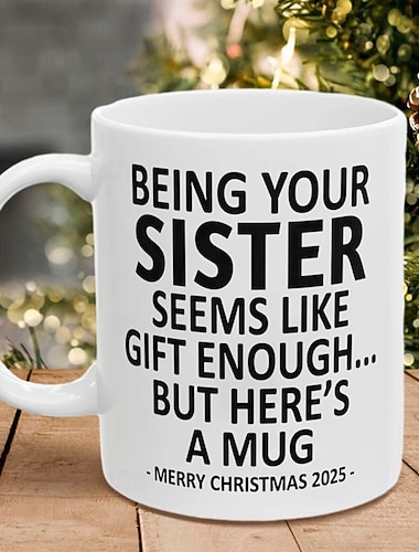  クリスマス 2025 ギフト マグカップ、あなたの妹であること、11オンス、面白いマグカップ、妹からのホリデーコーヒーカップ、陽気なクリスマスプレゼント、家族の誕生日、季節のドリンクウェア
