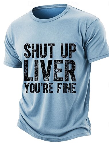  Herr rolig drickskjorta med tryck, "håll käften, levern, du är fin", grafisk t-shirt, tvättad bomullsblandning, kortärmad, rund hals, avslappnad topp, kläder, s, m, xl, xxl, xxxl