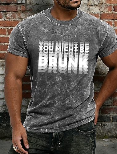 Vintage-T-Shirt für Herren mit Acid-Wash-Effekt und dem Aufdruck „Du könntest betrunken sein“ – lustiges Trink-Shirt mit Doppelsicht-Motiv aus Baumwoll-Polyester-Mischgewebe (Mineral Wash) – Größen