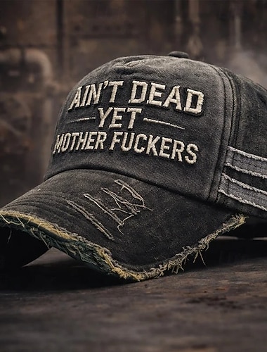  Casquette de baseball brodée « Ain't dead yet » pour hommes et femmes, casquette vintage ajustable et usée « Ain't dead yet motherf*ckers », casquette humoristique de papa, casquette décontractée en