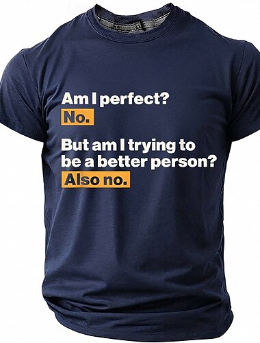  「私はもっと良い人間になろうとしているのか？いいえ」メンズ 面白い皮肉なユーモラスなTシャツ グラフィック クルーネック 半袖 ネイビーブルー 友人へのギフト デザイナー衣料 アパレル