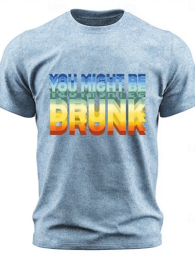  Herren-T-Shirt mit witzigem Aufdruck: „You might be drunk“ (Säurewasch-Optik), bunter Regenbogen-Schatten, psychedelischer Doppeltsicht-Effekt, lustiges Trink-T-Shirt, Kurzarm, normale Passform,