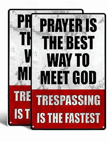  Cartelli in metallo di divieto di accesso, proprietà privata, divertenti, con la scritta "La preghiera è il modo migliore per incontrare Dio, l'intrusione è il più veloce". Decorazione murale
