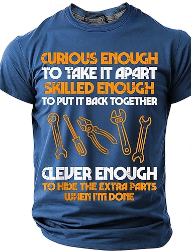  Neugierig genug, um es auseinanderzunehmen; geschickt genug, um es wieder zusammenzubauen; clever genug, um die überflüssigen Teile zu verstecken – humorvolles Grafik-T-Shirt mit Herren-Werkzeugmotiv,