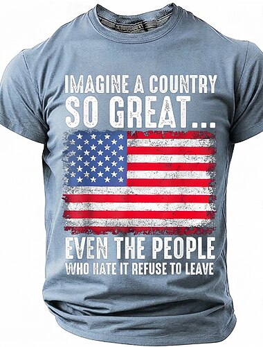  Heren T-shirt met de tekst "Stel je een land voor dat zo geweldig is dat we er niet weg willen" met patriottische Amerikaanse vlagprint, korte mouwen, ronde hals, verweerde look, politieke humor,