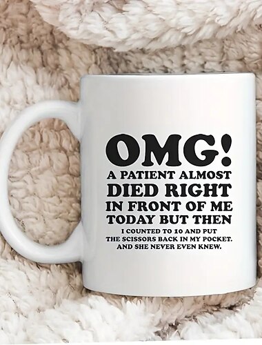 jedinečná sestra & dárek pro lékaře - 'omg! pacient málem zemřel přímo přede mnou, dnešní hrnek na kávu - legrační & sarkastický hrnek - perfektní dárek pro lékaře & sestry - 11oz/330ml pro