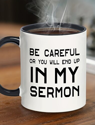 1 tasse cadeau pasteur tasse à café en céramique 11 oz blanc avec poignée noire soyez prudent ou vous finirez dans mon sermon tasse pasteur cadeaux d'appréciation pour anniversaire anniversaire noël