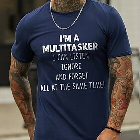 I 'M A Multitasker Can Listen Ignore And Forget All At The Same Time T-Shirt Mens 3D Shirt For Birthday Red Summer Cotton Grey Tee Casual Style Classic Cool