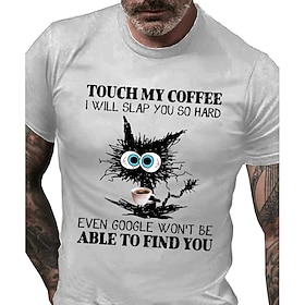 Touch My Coffee I Will Slap You So Hard Even Google Won 'T Be Able Find Cartoon Mens 3D Shirt Yellow Summer Cotton Letter Character Wine Navy Blue Tee Graphi
