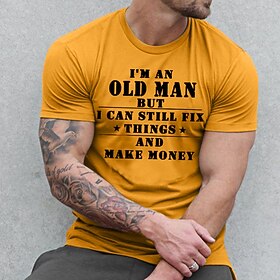 I 'M An Old Man But Can Still Fix Things And Make Money T-Shirt Mens 3D Shirt For Birthday Grey Summer Cotton Letter Graphic Prints White Yellow Light Green