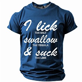 Mens Funny Tequila Graphic T-Shirt, 'I Lick The Salt Swallow The Tequila Suck The Lime' Quote, Short Sleeve