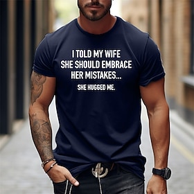 Men's Funny T-Shirt 'I Told My Wife She Should Embrace Her Mistakes' Graphic Tee - Humorous Relationship Quote Short Sleeve Top