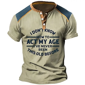 Men's Funny Graphic Tee - 'I Don't Know How To Act My Age' Humorous Quote Short Sleeve Henley Shirt