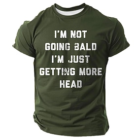 Men's Funny T-Shirt: I'm Not Going Bald I'm Just Getting More Head Graphic Tee, Humorous Pun Shirt for Bald or Balding Guys