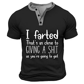 Men's Funny Graphic Tee: I Farted, That's As Close To Giving A Shit As You're Going To Get Wordplay Short Sleeve