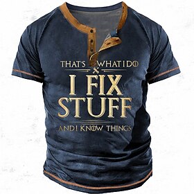 Men's Henley Short Sleeve Graphic T-Shirt: 'I Fix Stuff I Know Things' Hobbies Lifestyle Tee