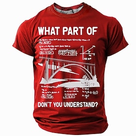 Men's Funny Engineer Graphic T-Shirt, Science Math Work Humor Quote: 'What Part Of Don't You Understand?'