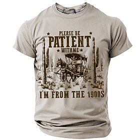 Men's Humorous Graphic T-Shirt: Please Be Patient I'm From The 1900s Vintage Lifestyle Tee