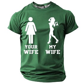 Men's Funny Graphic T-Shirt - Your Wife My Wife Relationship Humor Tee - Short Sleeve Husband Gift
