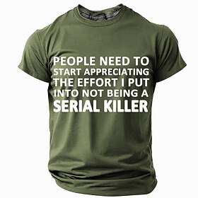Men's Funny Graphic T-Shirt - Effort Not To Be A Serial Killer Dark Humor Short Sleeve Lifestyle Quote