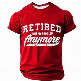 Mens Retired Not My Problem Anymore T-Shirt Funny Work Retirement Slogan Short Sleeve Tee