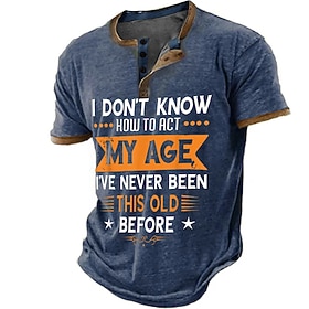 Men's Short Sleeve Graphic T-Shirt - Funny 'I Don't Know How To Act My Age I've Never Been This Old Before' Humorous Lifestyle Design