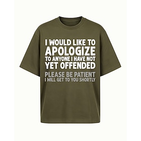 Humorous Sarcastic I Would Like to Apologize to Anyone I Have Not Yet Offended Please Be Patient I Will Get to You Shortly Quote Distressed Text Graphic Print