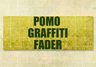 pomo / graffiti / fader